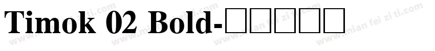 Timok 02 Bold字体转换
